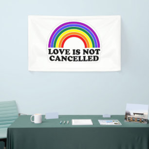 Love Is Not Cancelled Rainbow LGBT Pride Month Banner