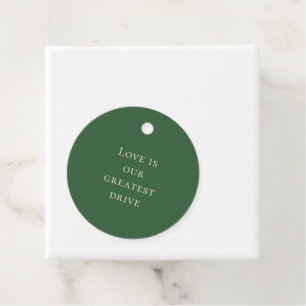 “Love is our greatest drive.” Hunter Green & Cream Favour Tags