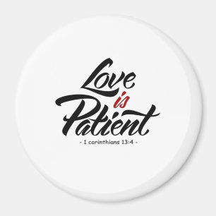 Love Is Patient Hand Lettering Artistic Design Magnet