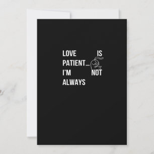 Love Is Patient Im Not Always Funny Christian Humo Holiday Card