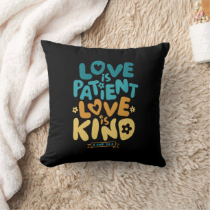 Love is Patient, Love is Kind 1 Corinthians 13:4 Cushion