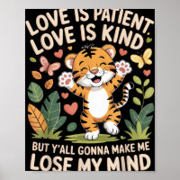 Love Is Patient Love Is Kind But Yall Gonna Make M
