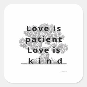 Love Is Patient Love Is Kind Classic Look  Square Sticker