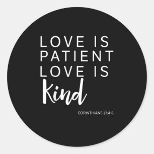 Love Is Patient Love Is Kind Corinthians Faith Gif Classic Round Sticker