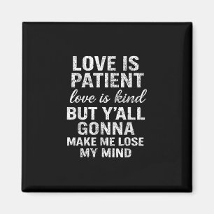 Love Is Patient Love Is Kind Funny Quote Playful S Magnet
