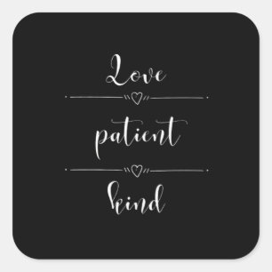 Love Is Patient Minimal Heartfelt Design  Square Sticker
