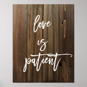 Love is Patient on Faux Wood   Poster