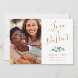 Love is Patient Photo Gold Script Postponed Save The Date