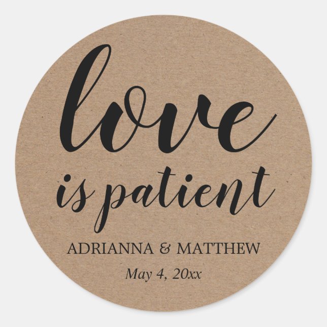 Love Is Patient Rustic Kraft Paper Wedding Favour  Classic Round Sticker (Front)