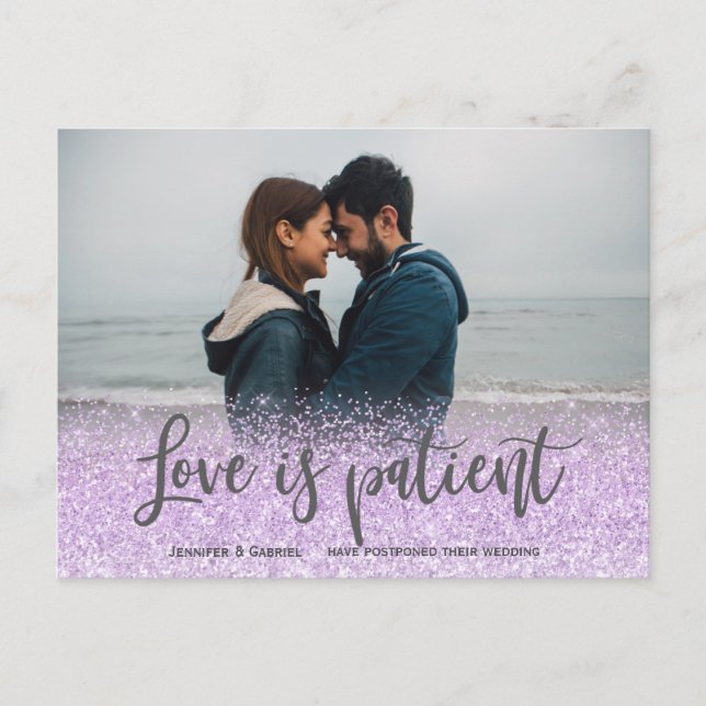 Love is Patient Script Postponed Wedding Announcement Postcard (Front)