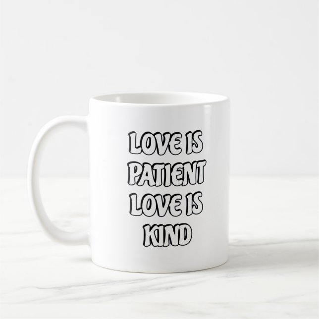 Love Is Patient Simple Design  Coffee Mug (Left)
