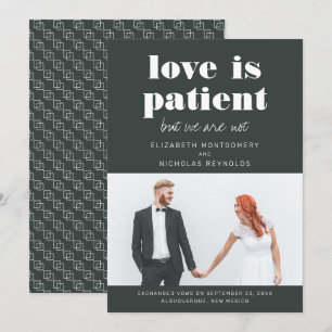 Love is Patient We Are Not Wedding Announcement