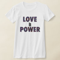 Love is power T-Shirt with multi-colour words.
