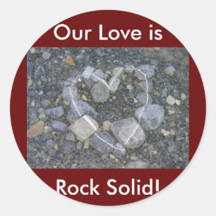 Love is Rock Solid Classic Round Sticker