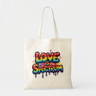Love Is Spectrum Rainbow LGBTQ Quote Design Tote Bag