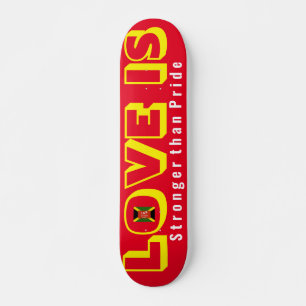LOVE IS STRONGER THAN PRIDE Skateboard, 7¾" Deck Skateboard