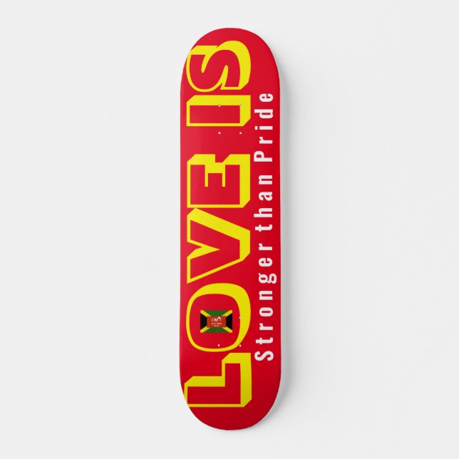 LOVE IS STRONGER THAN PRIDE Skateboard, 7¾" Deck Skateboard (Front)