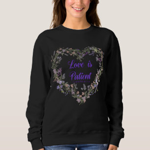 Love is.... sweatshirt