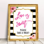 Love Is Sweet Floral Bridal Shower Favors Sign<br><div class="desc">Love Is Sweet Sign,  Take A Treat Printable,  Kate Bridal Shower Decor,  Dessert Table Sign,  Wedding Favor Sign,  Candy Buffet, </div>