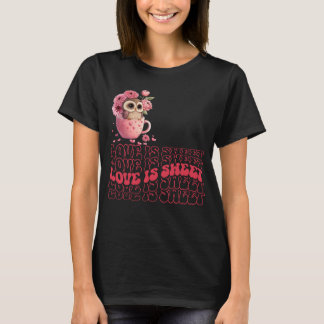 Love is Sweet-Funny Valentine's Day-Cute Owl T-Shirt