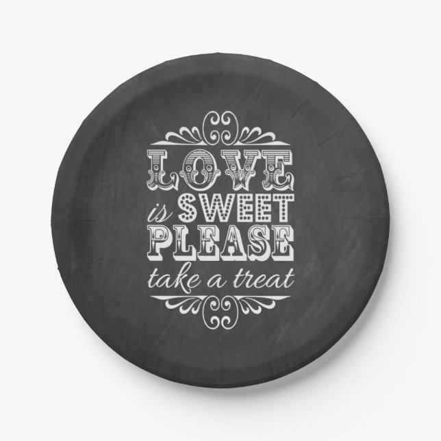Love Is Sweet, Please Take A Treat! Chalkboard Paper Plate (Front)