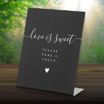 Love Is Sweet Please Take A Treat Favour Pedestal Sign<br><div class="desc">This black and white elegant script minimalist love is sweet favour sign is perfect for all celebrations. Designed by Thisisnotme©</div>