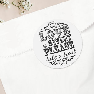 Love Is Sweet, Please Take A Treat! Wedding Favour Classic Round Sticker