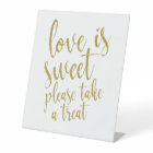 Love Is Sweet Take A Treat Gold Wedding Table Sign