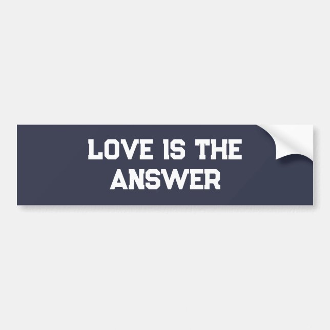 Love is the answer bumper sticker (Front)