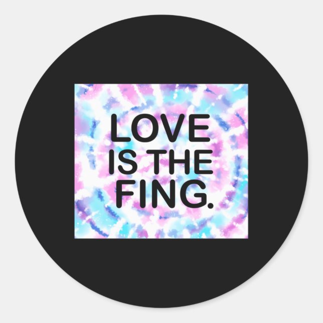 Love Is The Fing. Sticker  (Front)