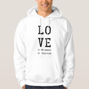 Love is the genesis of everything /Black letters H Hoodie