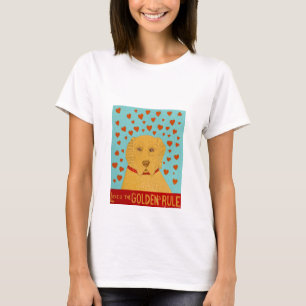 Love is the Goldens Rule - Stephen Huneck T-Shirt