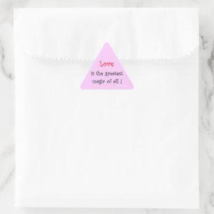 Love is the greatest Magic of all! Triangle Sticker