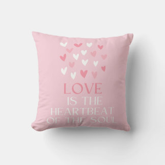 Love is the heartbeat of the soul cushion