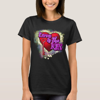 Love is the Key Motivational T-Shirt