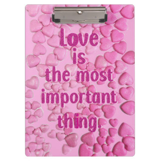 Love is...the most important thing clipboard