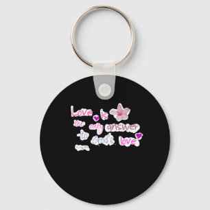 Love Is The Only Answer To God's Love Ordinary Hol Key Ring