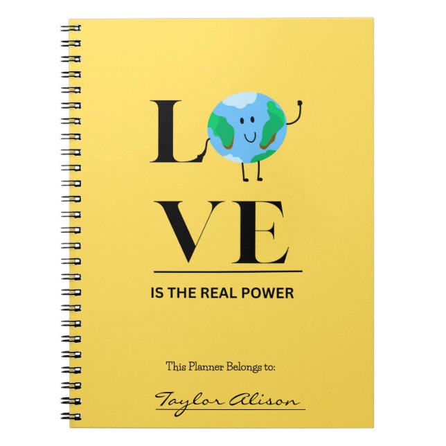 LOVE IS THE REAL POWER PLANNER NOTEBOOK (Front)