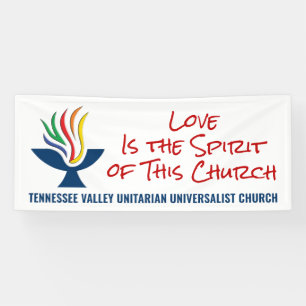 Love is the Spirit - TVUUC Banner