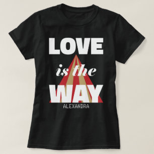 Love Is The Way White Red Gold Personalised Name T-Shirt