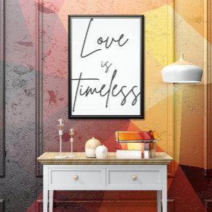 "Love is timeless - Romantisches Poster für unverg