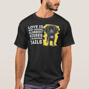 Love Is Wet Noses Labrador Retriever Dog Owner L T-Shirt