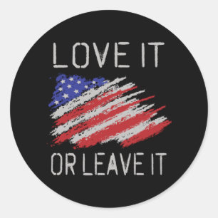 Love it or leave it USA Flag Classic Round Sticker