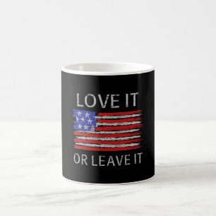 Love it or leave it USA Flag Coffee Mug