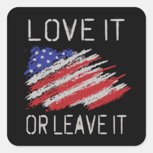 Love it or leave it USA Flag Square Sticker