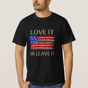 Love it or leave it USA Flag T-Shirt