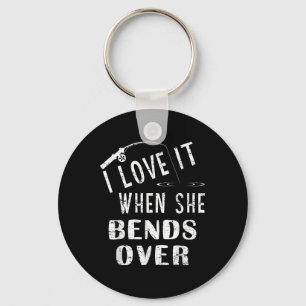 Love It When She Bends Over Fishing Saying Funny F Key Ring
