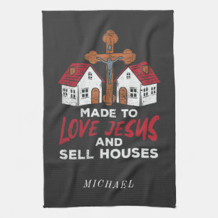 Love Jesus and Sell Houses Real Estate Agent Tea Towel