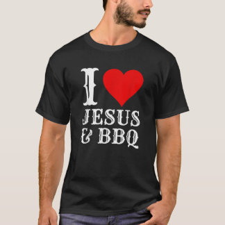 Love Jesus BBQ Proud Christian Food Grill Meat Smo T-Shirt