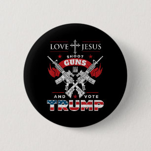 Love Jesus. Shoot Guns. And Vote Trump 2020 Flag  6 Cm Round Badge